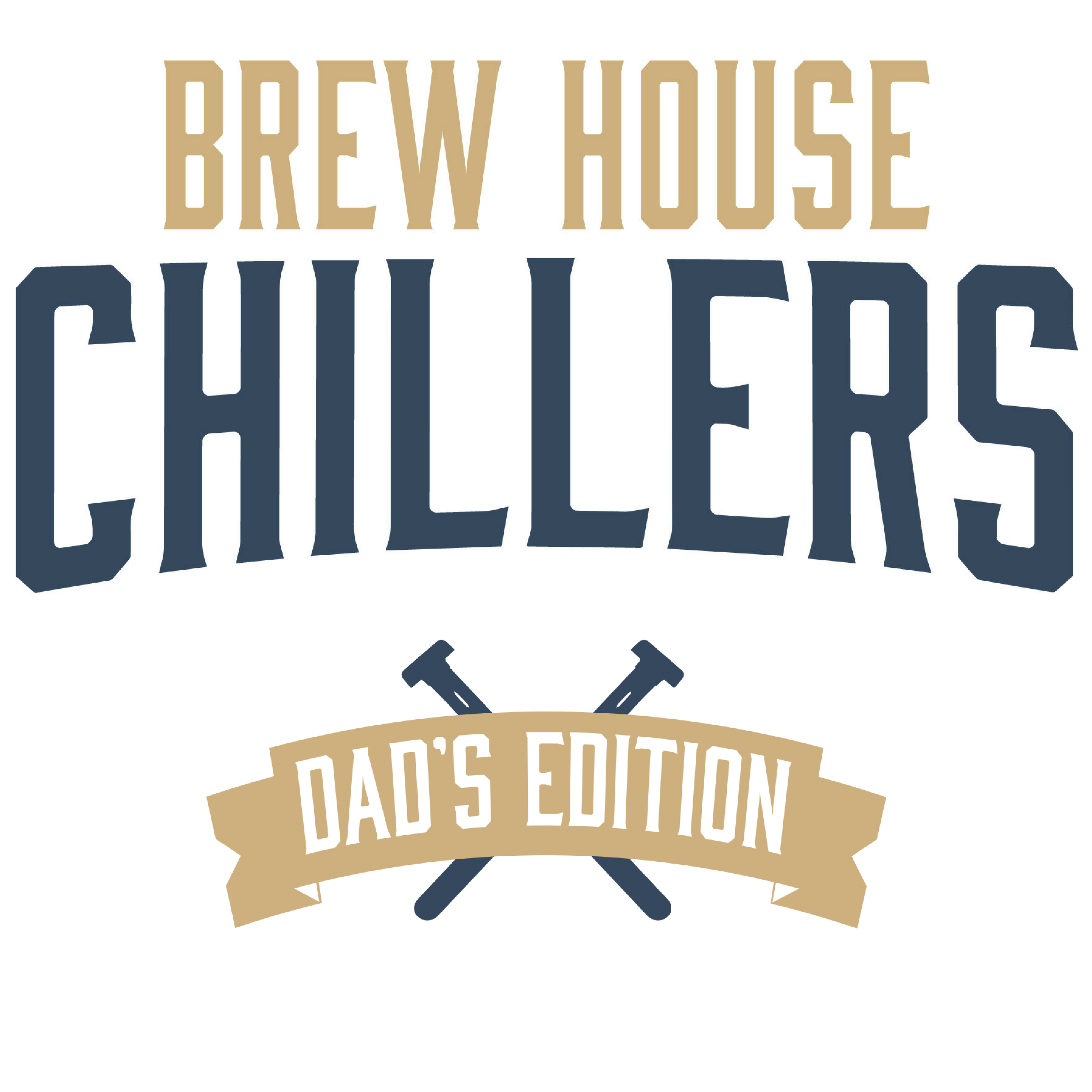 Brew House Chillers Dads Edition